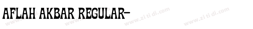 Aflah Akbar Regular字体转换 Aflah Akbar Regular字体转换